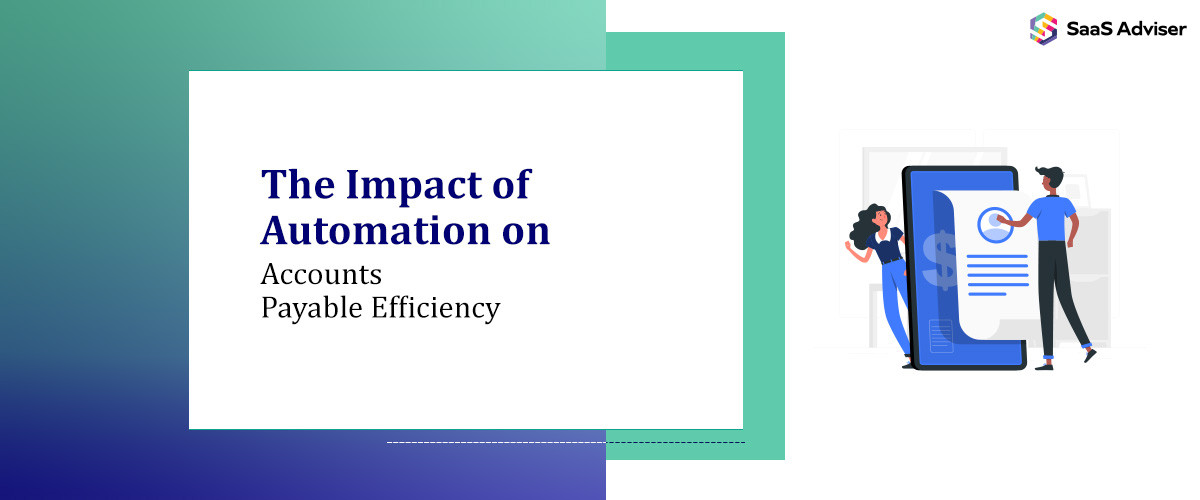 The Impact of Automation on Accounts Payable Efficiency